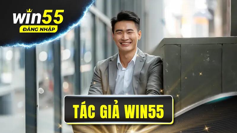 Tiểu sử tác giả Win55 - Hứa Minh Đạt